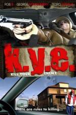 Watch K.Y.E.: Kill Your Enemy Freemovieswatch