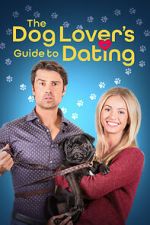 Watch The Dog Lover\'s Guide to Dating Freemovieswatch