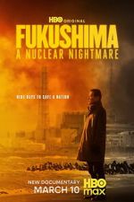 Watch Fukushima: A Nuclear Nightmare Freemovieswatch
