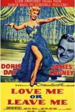 Watch Love Me or Leave Me Freemovieswatch