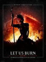 Watch Within Temptation: Let Us Burn: Elements & Hydra Live in Concert Freemovieswatch