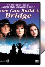 Watch Naomi & Wynonna Love Can Build a Bridge Freemovieswatch