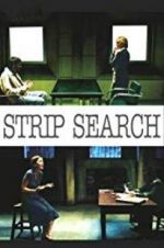 Watch Strip Search Freemovieswatch
