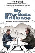 Watch My Effortless Brilliance Freemovieswatch
