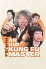 Watch An Old Kung Fu Master Freemovieswatch