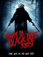Watch Escape To Black Tree Forest Freemovieswatch