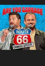 Watch Are You Garbage: The Route 66 Tour (TV Special 2025) Freemovieswatch