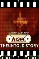 Watch VIPCO The Untold Story Freemovieswatch