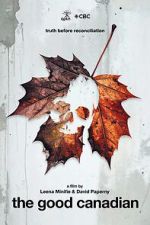 Watch The Good Canadian Freemovieswatch