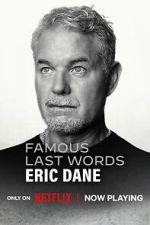Watch Famous Last Words: Eric Dane Freemovieswatch