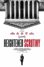 Watch Heightened Scrutiny Freemovieswatch