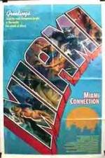 Watch Miami Connection Freemovieswatch