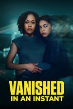Watch Vanished in an Instant Freemovieswatch