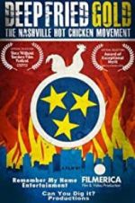Watch Deep Fried Gold: The Nashville Hot Chicken Movement Freemovieswatch