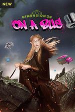 Watch Dimension 20: On a Bus Freemovieswatch