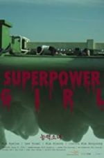 Watch Superpower Girl Freemovieswatch