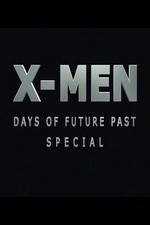 Watch X-Men: Days of Future Past Special Freemovieswatch