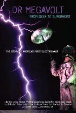 Watch Dr Megavolt: From Geek to Superhero Freemovieswatch