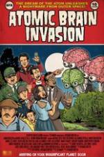 Watch Atomic Brain Invasion Freemovieswatch