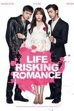 Watch Life Risking Romance Freemovieswatch