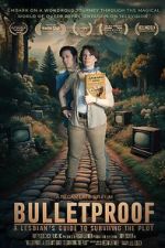 Watch Bulletproof: A Lesbian\'s Guide to Surviving the Plot Freemovieswatch