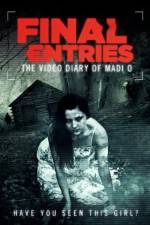 Watch The Video Diary of Madi O, Final Entries Freemovieswatch