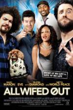 Watch All Wifed Out Freemovieswatch