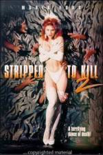 Watch Stripped to Kill II Live Girls Freemovieswatch