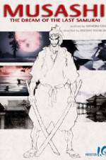 Watch Musashi The Dream of the Last Samurai Freemovieswatch