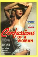 Watch Confessions Of A Woman Freemovieswatch