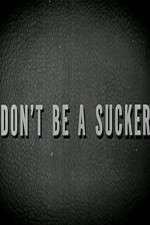 Watch Don\'t Be a Sucker Freemovieswatch