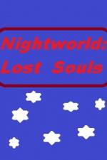 Watch Nightworld: Lost Souls Freemovieswatch