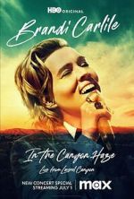Watch Brandi Carlile: In the Canyon Haze Live Freemovieswatch