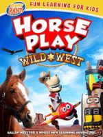 Watch Horseplay: Wild West Freemovieswatch