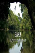 Watch Baka - A Cry From The Rainforest Freemovieswatch