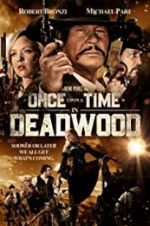 Watch Once Upon a Time in Deadwood Freemovieswatch