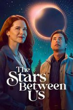 Watch The Stars Between Us Freemovieswatch