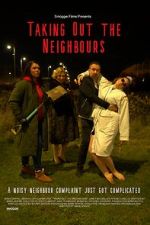 Watch Taking Out the Neighbours Freemovieswatch