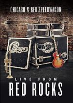 Watch Chicago & REO Speedwagon: Live at Red Rocks (TV Special 2015) Freemovieswatch