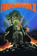 Watch Frogtown II Freemovieswatch