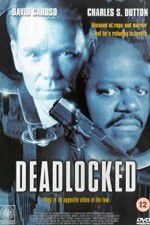 Watch Deadlocked Freemovieswatch