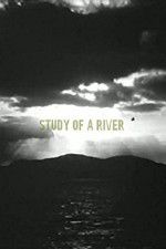 Watch Study of a River Freemovieswatch