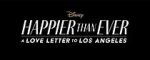 Watch Happier Than Ever: A Love Letter to Los Angeles Freemovieswatch
