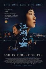 Watch Ash Is Purest White Freemovieswatch