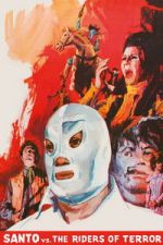Watch Santo vs. the Riders of Terror Freemovieswatch