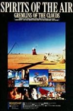 Watch Spirits of the Air, Gremlins of the Clouds Freemovieswatch
