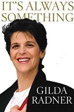 Watch Gilda Radner: It's Always Something Freemovieswatch