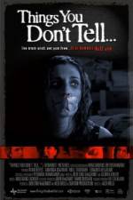 Watch Things You Don't Tell Freemovieswatch