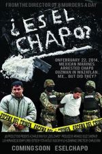 Watch Es El Chapo? Freemovieswatch