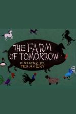 Watch The Farm of Tomorrow Freemovieswatch
